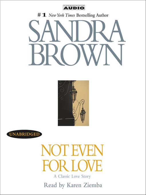 Title details for Not Even for Love by Sandra Brown - Available